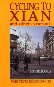 Cover of: Cycling to Xian by Michael Buckley
