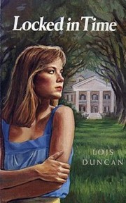 Cover of: Locked in time. by Lois Duncan