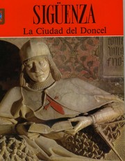 Cover of: Sigüenza : la ciudad del Doncel by 