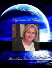 Lágrimas de Luna by Rev. Maria De La Gandara