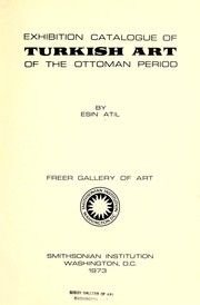 Cover of: Exhibition catalogue of Turkish art of the Ottoman period by Esin At¸l