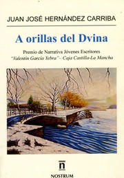 Cover of: A orillas del Dvina by Juan José Hernández Carriba