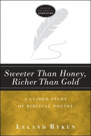 Cover of: Sweeter than honey, richer than gold: A guided study of biblical poetry
