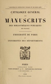 Cover of: Catalogue général des manuscrits des bibliothèques publiques de France.: Université de Paris et universités des départements.