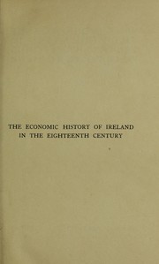 Cover of: The economic history of Ireland in the eighteenth century