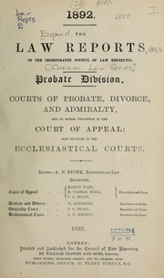 Cover of: The Law reports of the Incorporated Council of law reporting. Probate Division, courts of probate, divorce and admiralty: and on appeal therefrom in the Court of Appeal ; ecclesiastical courts, and on appeal therefrom in the Privy Council