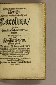 Cover of: Aussführlich und umständlicher Bericht von der berühmten Landschaft Carolina, in dem engelländischen America gelegen