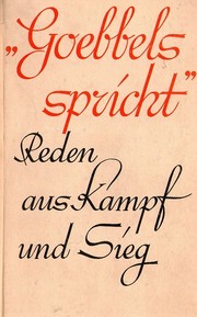 Cover of: Goebbels spricht: Reden aus Kampf und Sieg.