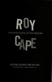 Cover of: Roy Cape: a life on the calypso and soca bandstand