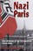 Cover of: Nazi Paris