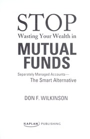 Cover of: Stop wasting your wealth in mutual funds: separately managed accounts : the smart alternative