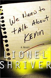 Cover of: We Need To Talk About Kevin by Lionel Shriver