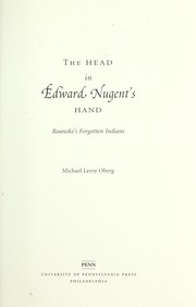Cover of: The head in Edward Nugent's hand: Roanoke's forgotten Indians