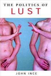 Cover of: politics of lust | John G. Ince