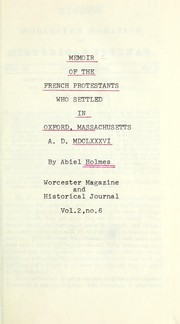 Cover of: A memoir of the French Protestants, who settled at Oxford, in Massachusetts, A.D. MDCLXXXVI: with a sketch of the entire history of the Protestants of France