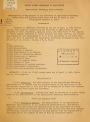 Cover of: Promulgation of regulations of the Secretary of Agriculture governing cotton fiber and spinning tests under the Act of April 7, 1941: (promulgated November 2, 1942)