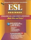 Cover of: ESL Beginner: English as a Second Language Made Nice and Easy! by 