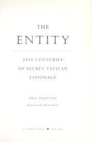 Cover of: The entity: five centuries of secret Vatican espionage