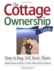 The Cottage Ownership Guide by Douglas Hunter