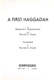 A first Haggadah by Jews., Shulamit E. Kustanowitz, Ronnie C. Foont