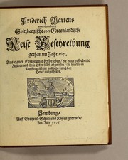 Cover of: Friderich Martens vom Hamburg Spitzbergische oder groenlandische Reise Beschreibung gethan im Jahr 1671: Aus eigner Erfahrunge beschrieben, die dazu erforderte Figuren nach dem Leben selbst abgerissen, (so hierbey in Kupfferzusehen) und jetzo durch den Druck mitgetheilet