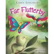 Cover of: Far Flutterby by Karen Kingsbury