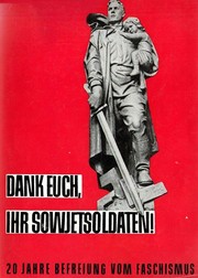 Cover of: 20 Jahre Befreiung vom Faschismus: Dank Euch, Ihr Sowjetsoldaten!