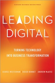 Leading Digital by George Westerman, Andrew McAfee