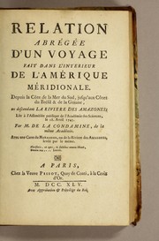 Cover of: Relation abrégée d'un voyage fait dans l'interieur de l'Amérique méridionale by Charles-Marie de La Condamine