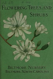 Cover of: Flowering trees and shrubs by Biltmore Nursery (Biltmore, N.C.)