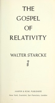 Cover of: The gospel of relativity. by Walter Starcke