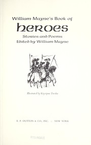 Cover of: William Mayne's book of heroes: stories and poems.