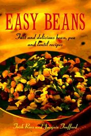 Cover of: Easy Beans: Fast and Delicious Bean, Pea, and Lentil Recipes