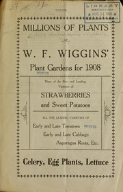 Millions of plants at W.F. Wiggins' plant gardens for 1908 by W.F. Wiggins (Firm)