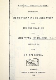 Cover of: Historical address and poem: delivered at the bi-centennial celebration of the incorporation of the old town of Reading May 29, 1844