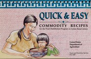 Cover of: Quick & easy commodity recipes for the food distribution program on Indian reservations by 