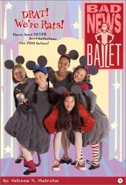 Cover of: Drat! We're Rats! (Bad News Ballet Series) by Jahnna N. Malcolm