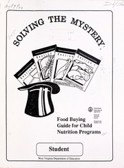 Cover of: Solving the mystery: food buying guide for child nutrition programs by United States. Department of Agriculture. National Agricultural Library.