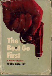 Cover of: The best go first by Frank O'Rourke