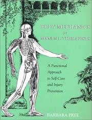 Cover of: Body Mechanics for Manual Therapists by Barbara Frye, Barbara Frye