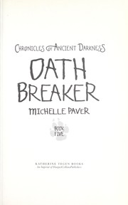 Cover of: Oath breaker by Michelle Paver