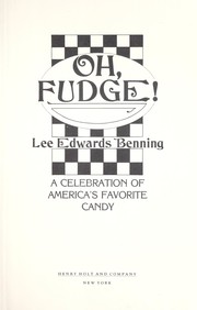 Cover of: Oh, fudge! by Lee Edwards Benning