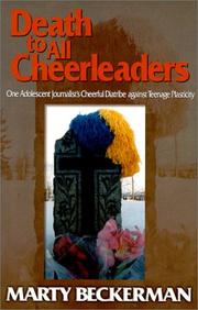 Cover of: Death to All Cheerleaders : One Adolescent Journalist's Cheerful Diatribe Against Teenage Plasticity