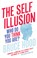 Cover of: The self illusion