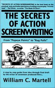 Cover of: The Secrets Of Action Screenwriting | William C. Martell