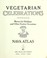 Cover of: Vegetarian celebrations