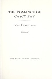 The romance of Casco Bay by Edward Rowe Snow