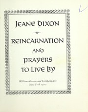 Cover of: Reincarnation and prayers to live by. by Jeane Dixon