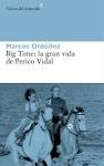 Cover of: Big time: la gran vida de Perico Vidal