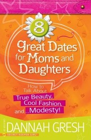 Cover of: 8 Great Dates for Moms and Daughters